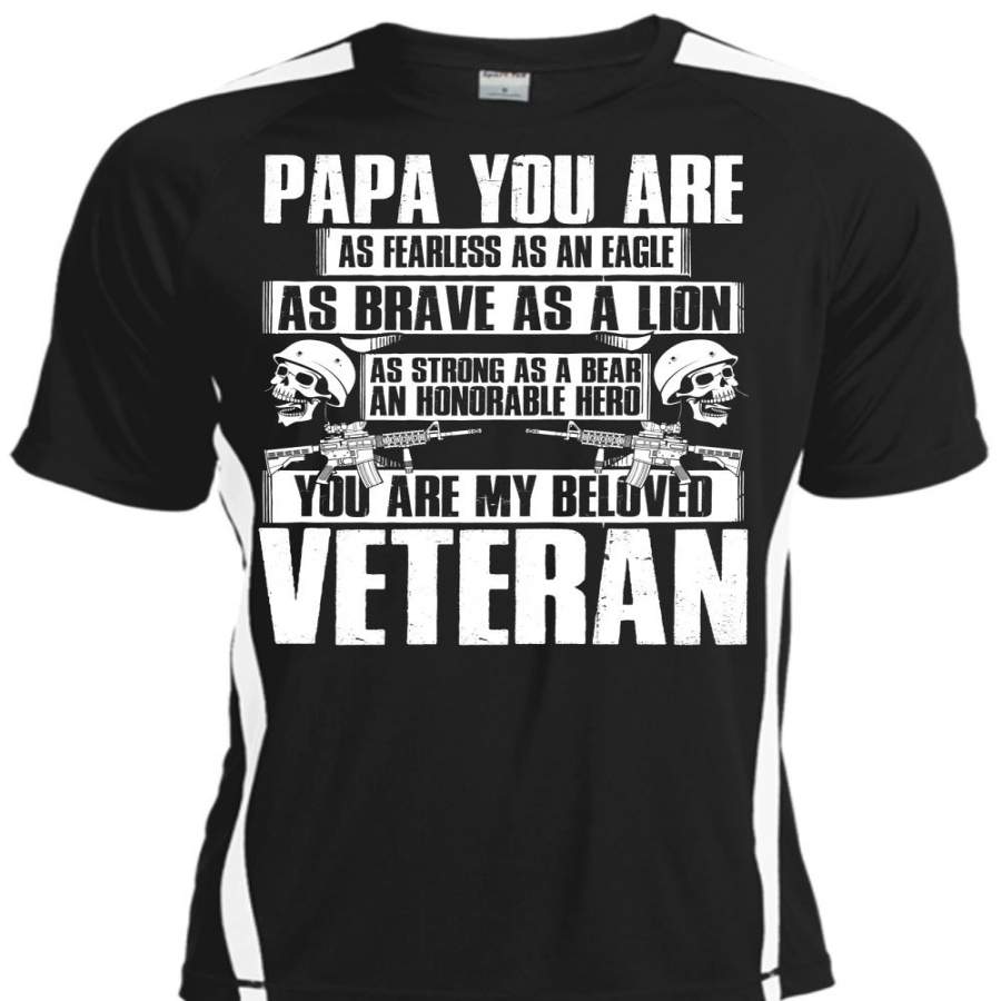 You Are My Beloved Veteran T Shirt, Papa You Are As Fearless T Shirt, Cool Shirt