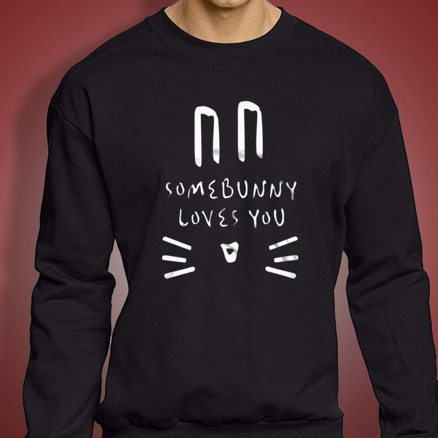 Somebunny Loves You Rabbit Men’S Sweatshirt