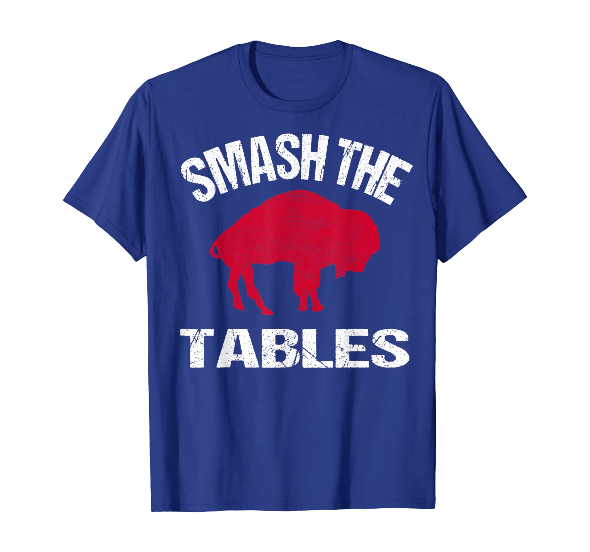 Smash The Tables Funny Buffalo T-Shirt