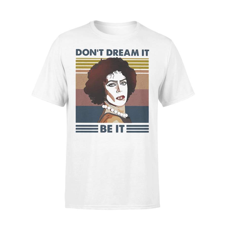 Don’t Dream It Be It Vintage Retro T-shirt