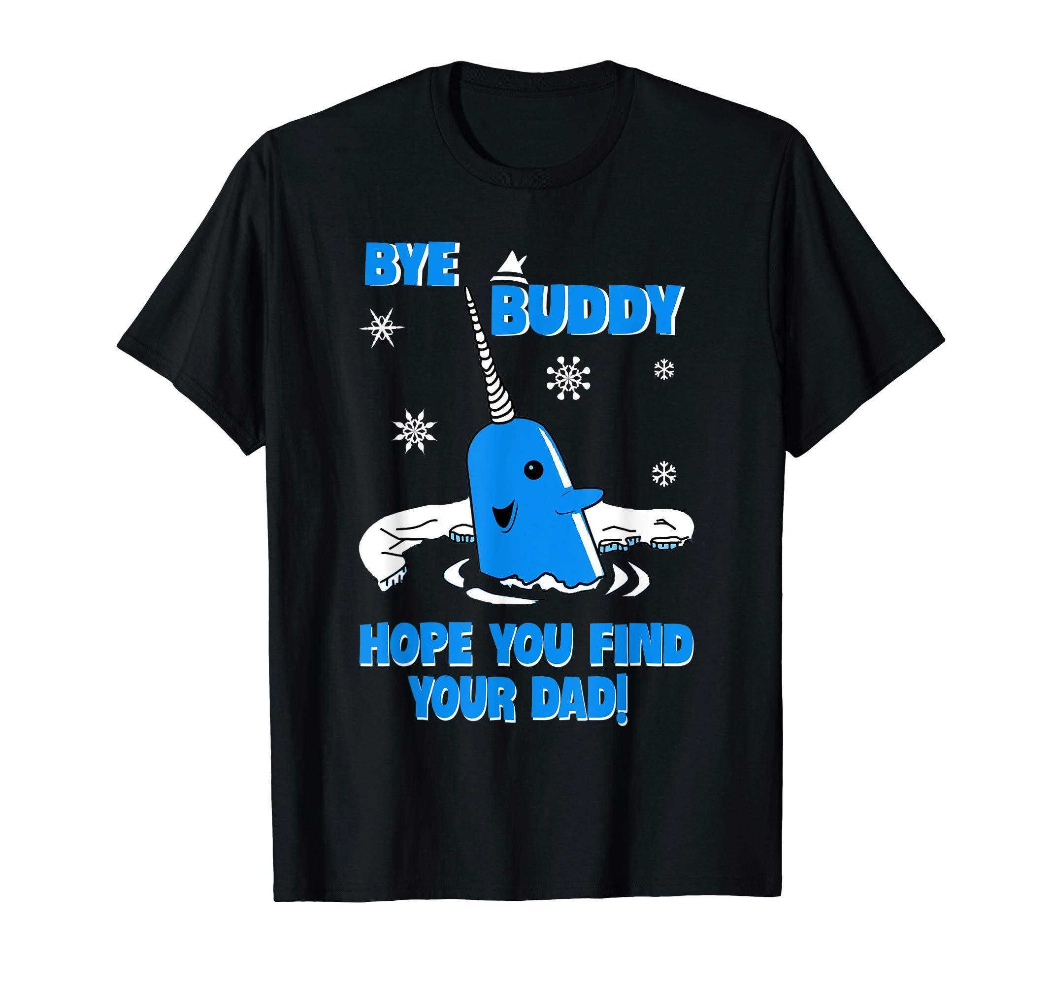 Dolphin Christmas T-Shirt Bye Buddy Hope You Find Your Dad