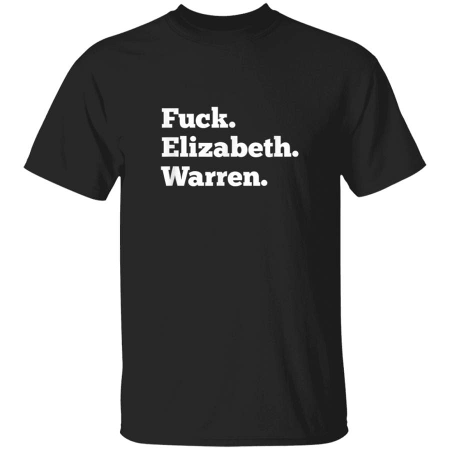 Anti Liberal Democrat Elizabeth Warren Shirt for Republicans