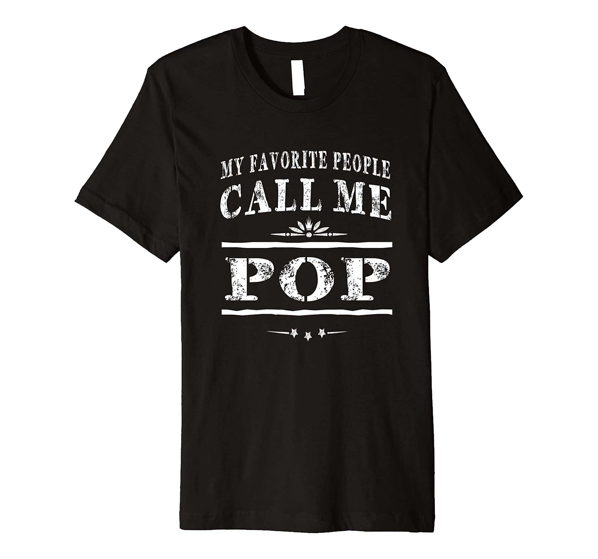 My Favorite People Call Me Pop Grandpa Gift Men T-shirt