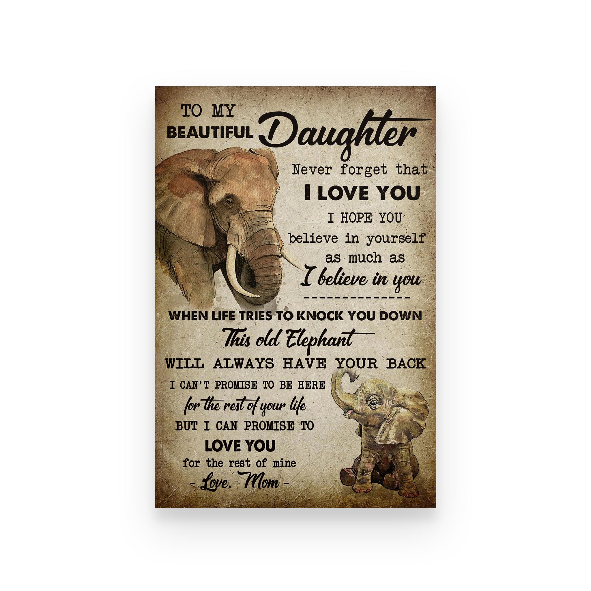 elephant poster mom to daughter i hope you believe in yourself as much as i believe in you