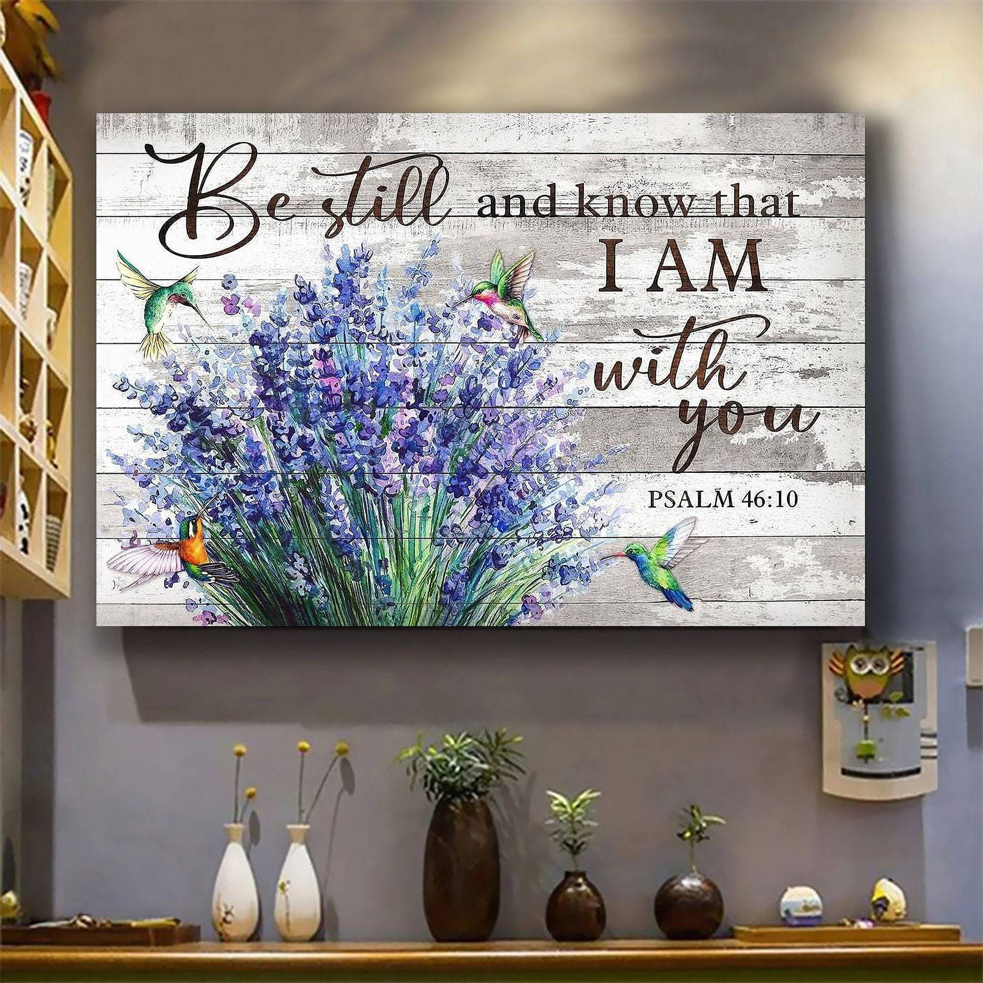 & Canvas | Hummingbirds Canvas, | Be Still And Know That I Am God Canvas, Psalm 46 10 Bible Verse Wall Art | Home Decor