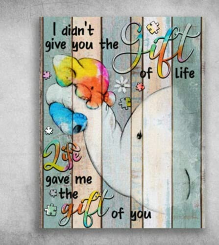 I Didn’T Give You The Gift Of Life Elephant Gift Idea Paper Unframe Poster