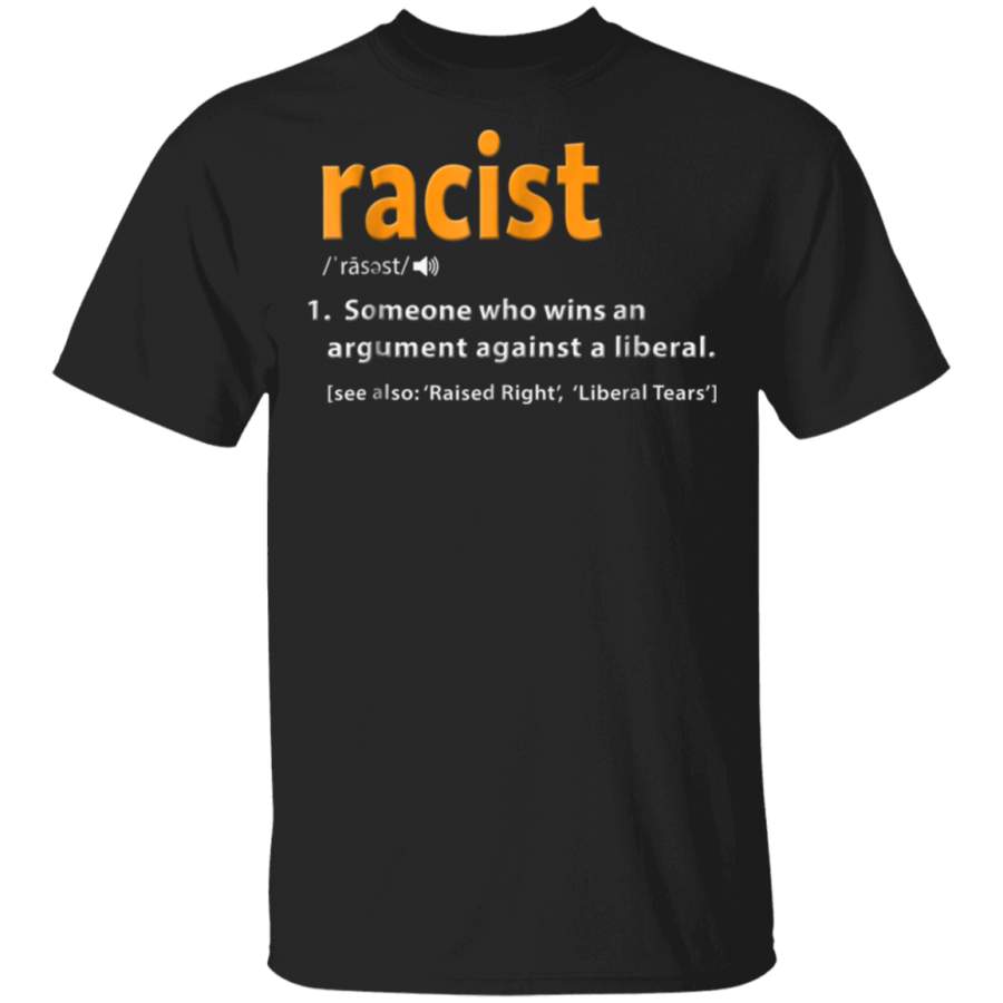 Republican Shirt Racist Definition TShirt Anti Liberal Tee