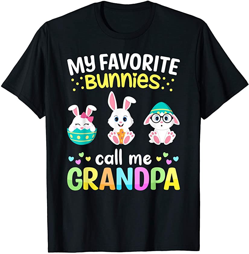 My Favorite Peeps Call Me Grandpa TShirt Easter Bunny Eggs T-Shirt