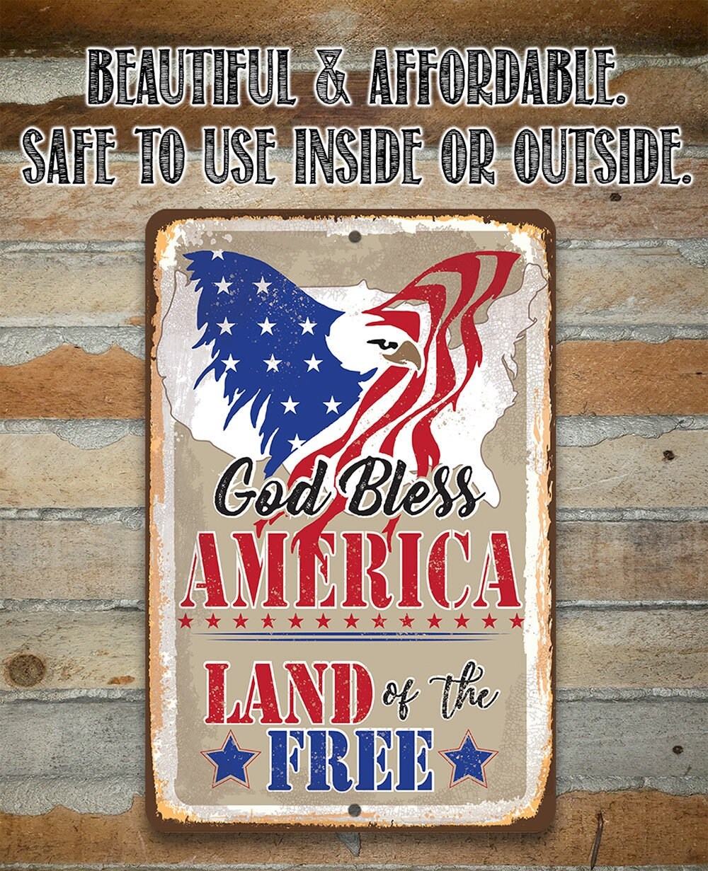 God Bless America, Land of the Free – 8″ x 12″ or 12″ x 18″ Aluminum Tin Awesome Metal Poster