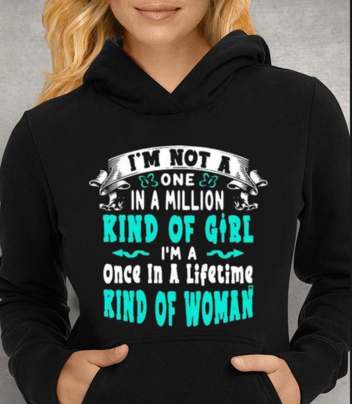 I’m Not A One In A Million Kind Of Girl Gift Men Women Standard Hoodie