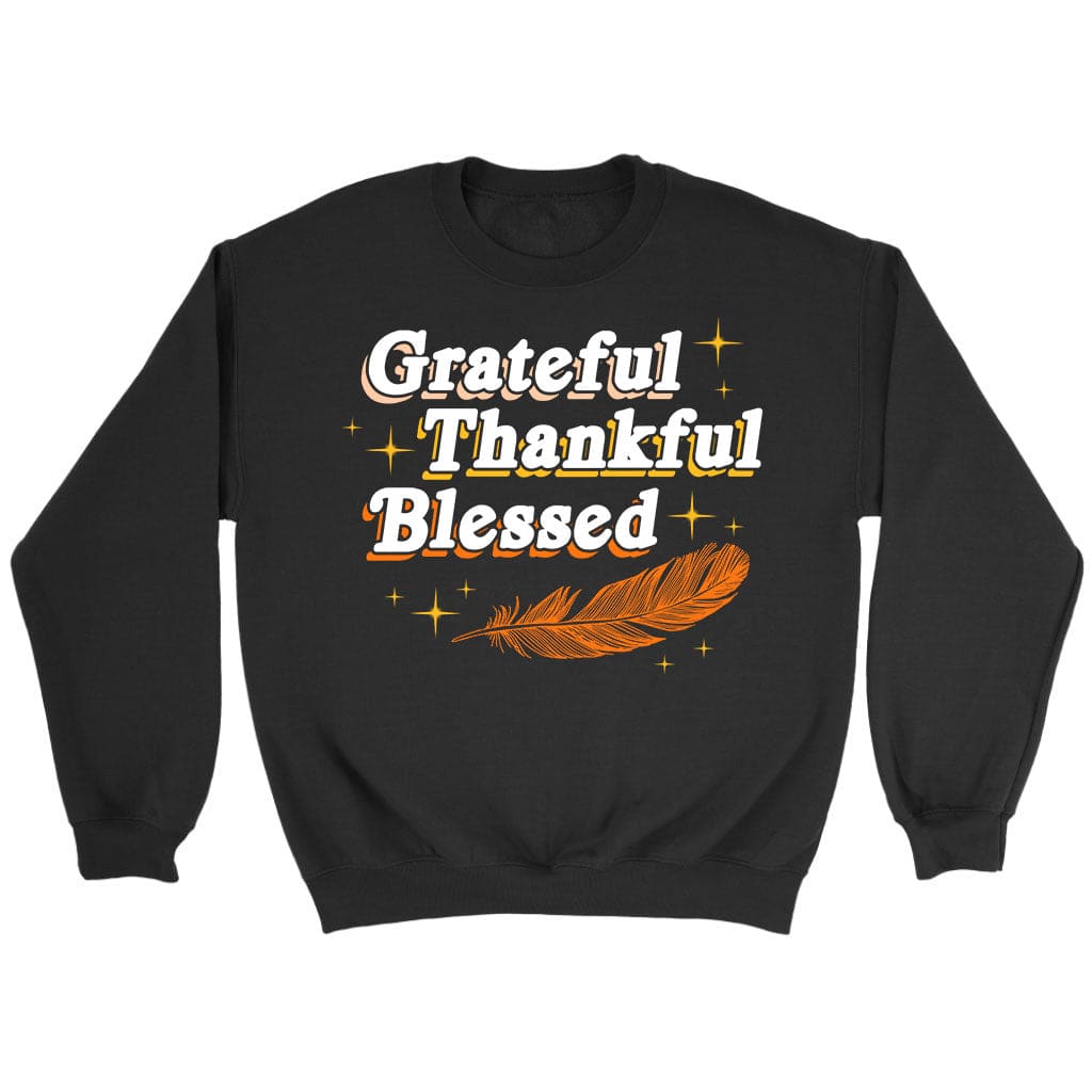 Grateful Thankful Blessed Thanksgiving Sweatshirt