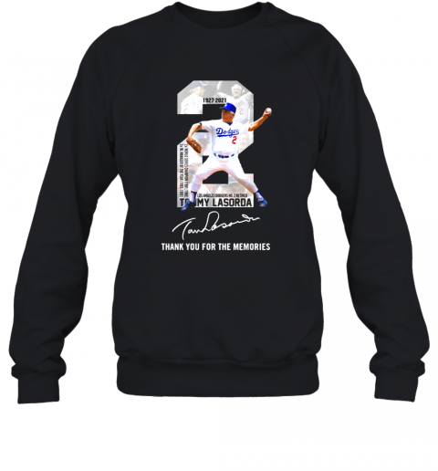 2 Tommy Lasorda 1936 2021 Los Angeles Dodgers Thank You For The Memories Signature Sweatshirt