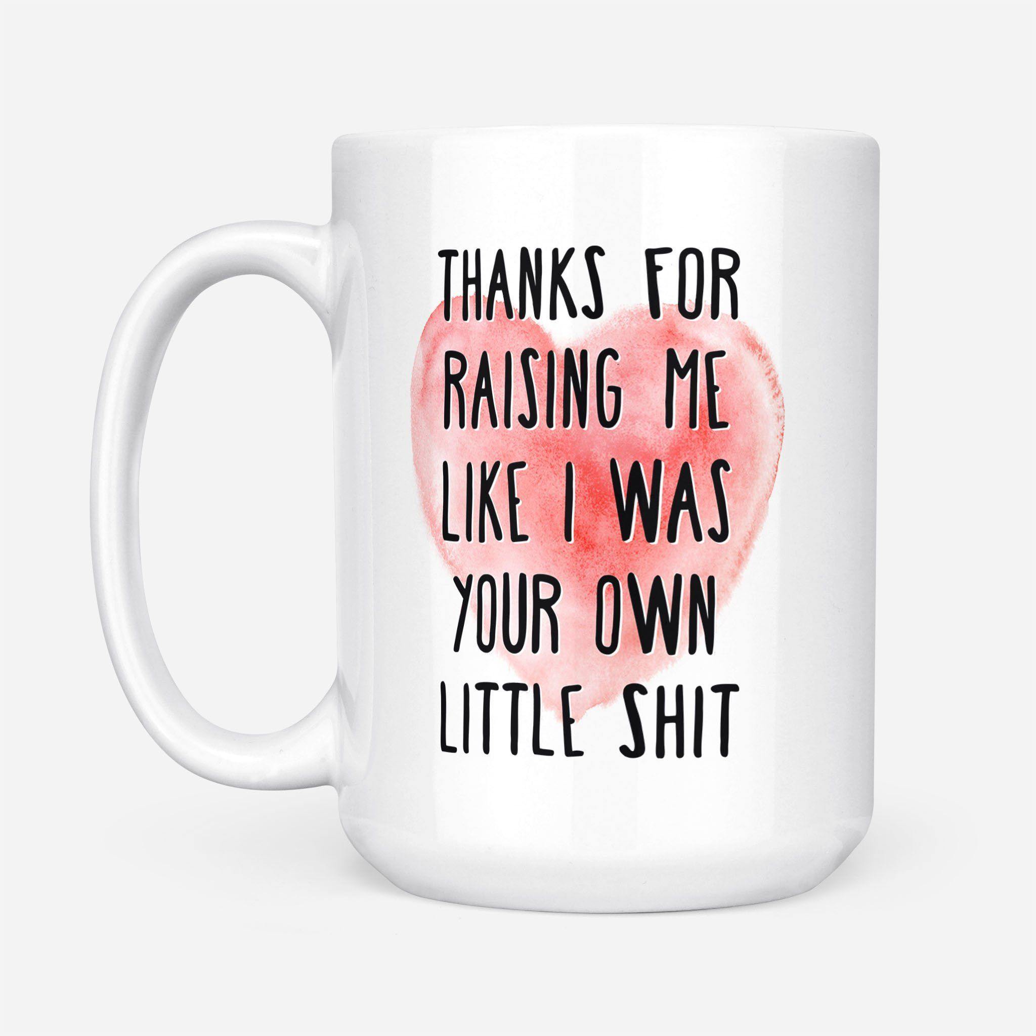 Thanks For Raising Me – Gift For Dad, Father’S Day, Home Decor – Mug, White Mug, Coffee Mug