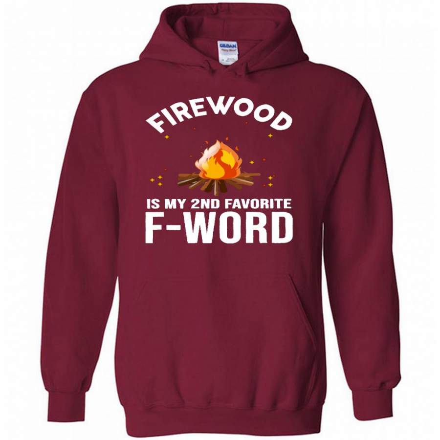 Firewood Is My 2nd Favorite F-Word B – Gildan Heavy Blend Hoodie T-Shirt