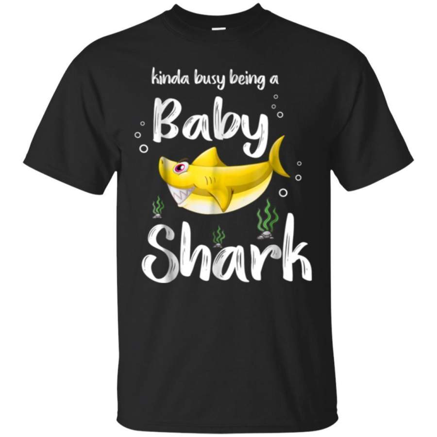 AGR Kinda Busy Being A Baby Shark Shirt Gift For Women Men Kids Jaq T-shirt