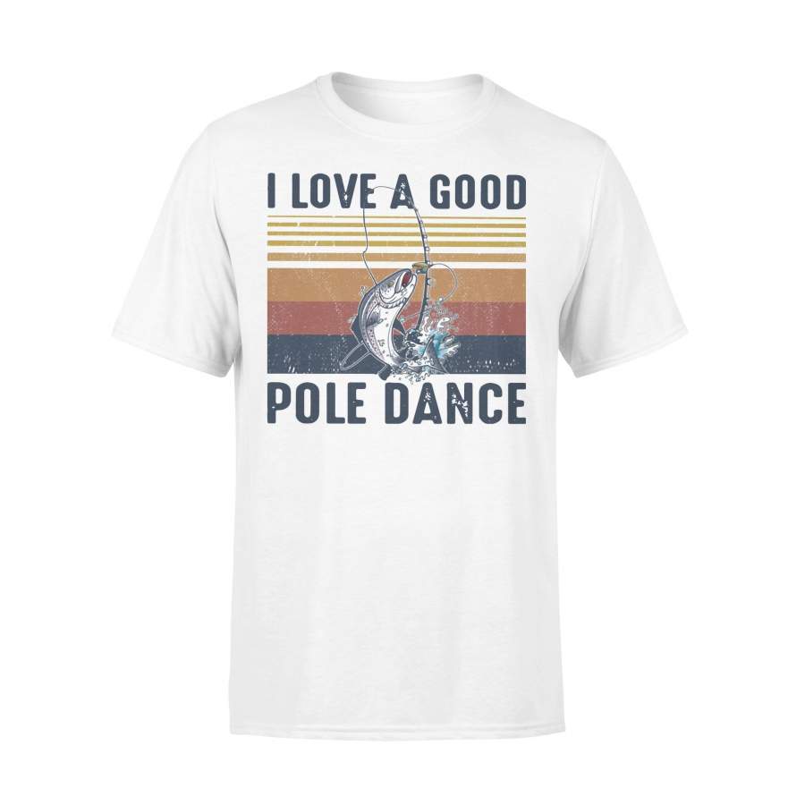 I Love A Good Pole Dance Vintage T-shirt