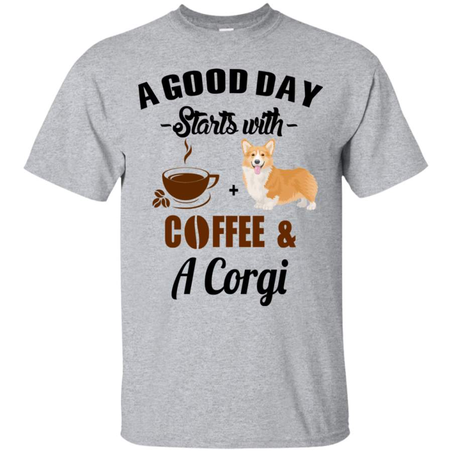 AGR A Good Day Starts With Coffee and A Corgi Shirt