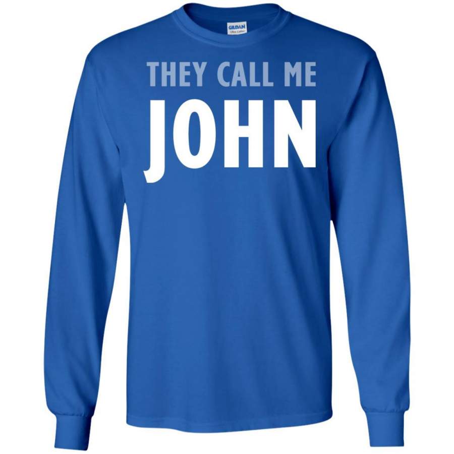 They Call Me John First Name Novelty Tshirt – Zeleton Store