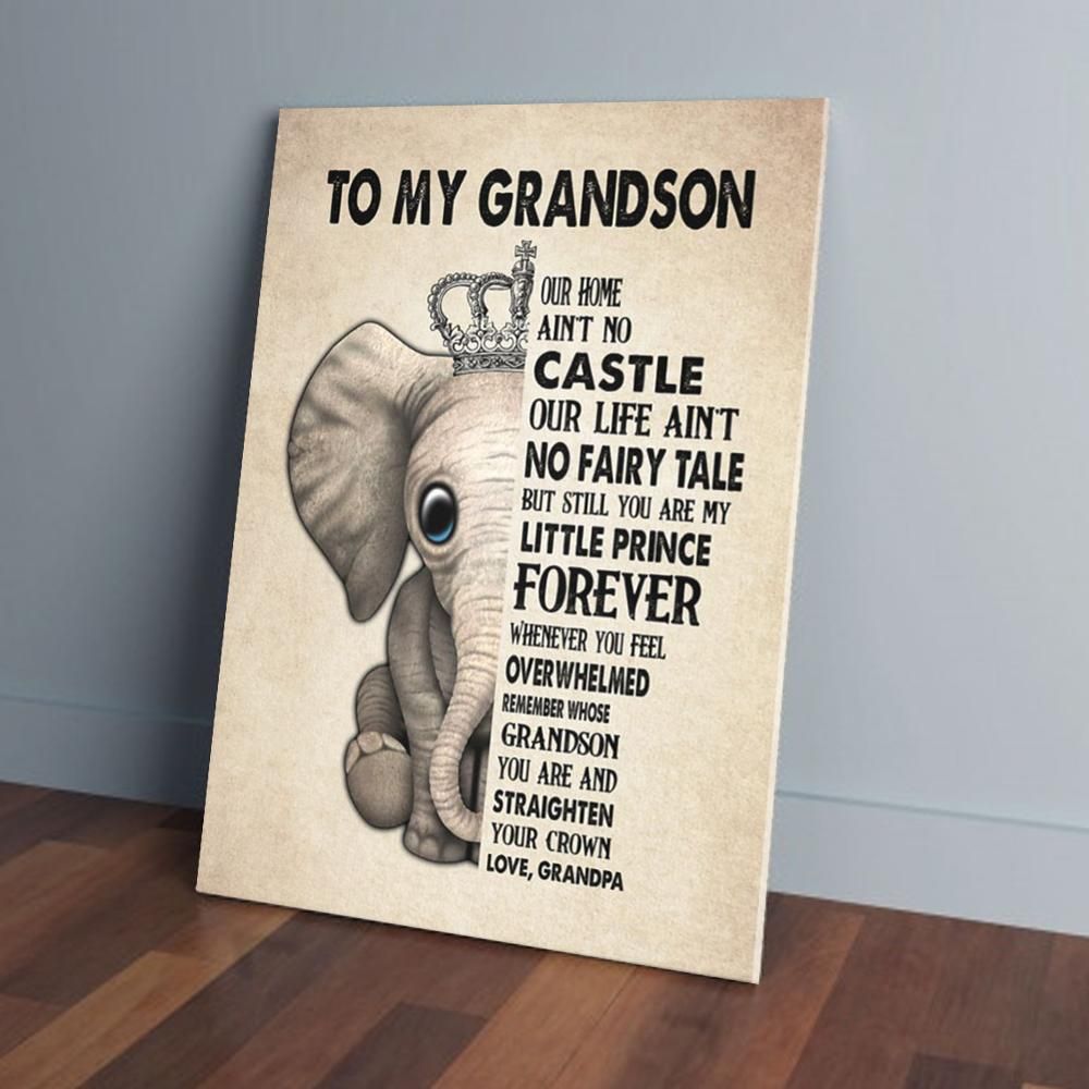 To My Grandson Our Home Ain’t No Castle Elephant Grandpa Matte Canvas