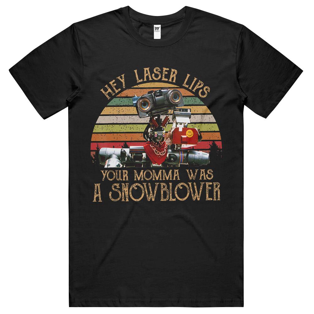 Hey Laser Lips Your Momma Was A Snowblower Retro Vintage 80S T Shirts