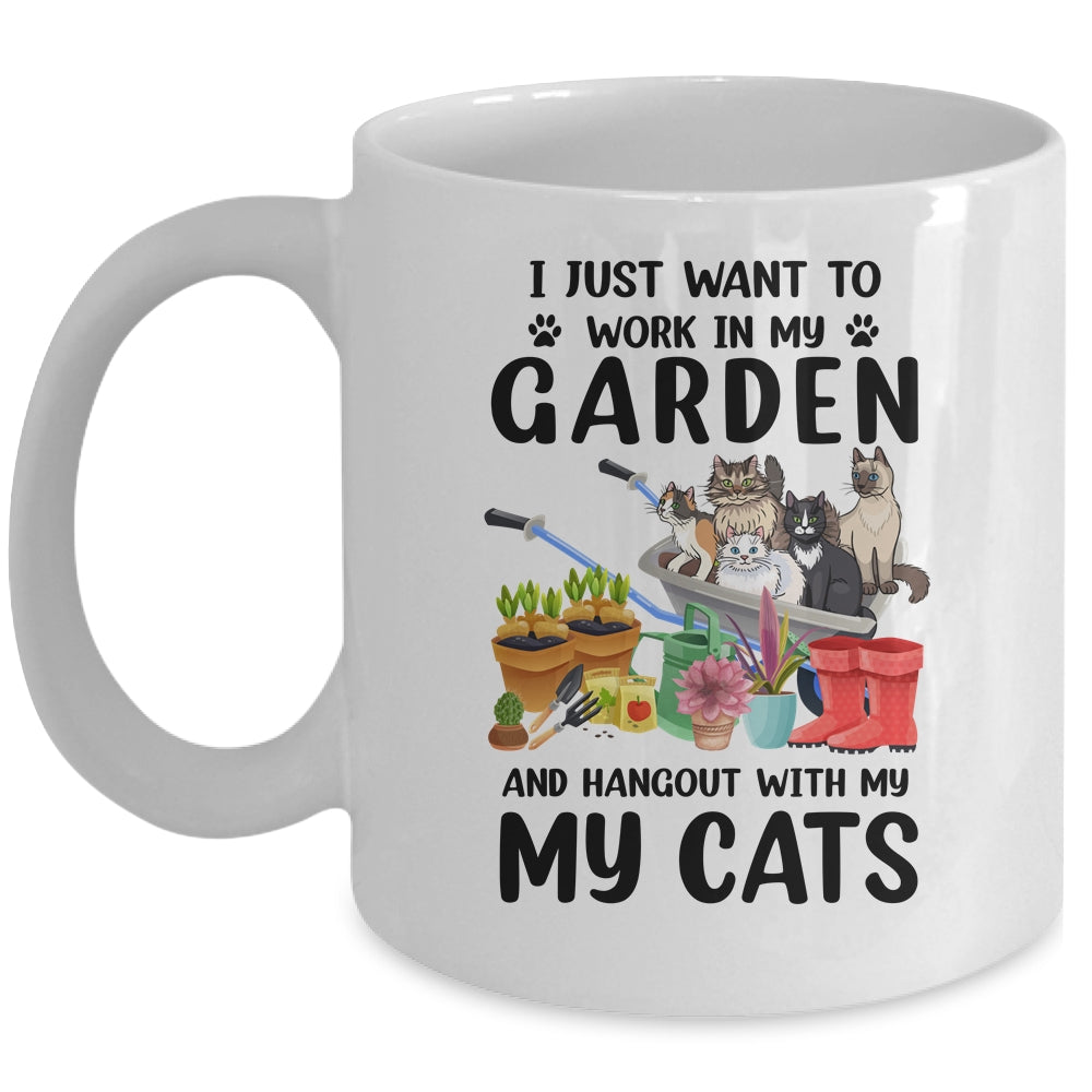 I Just Want To Work In My Garden And Hang Out With My Cats Mug