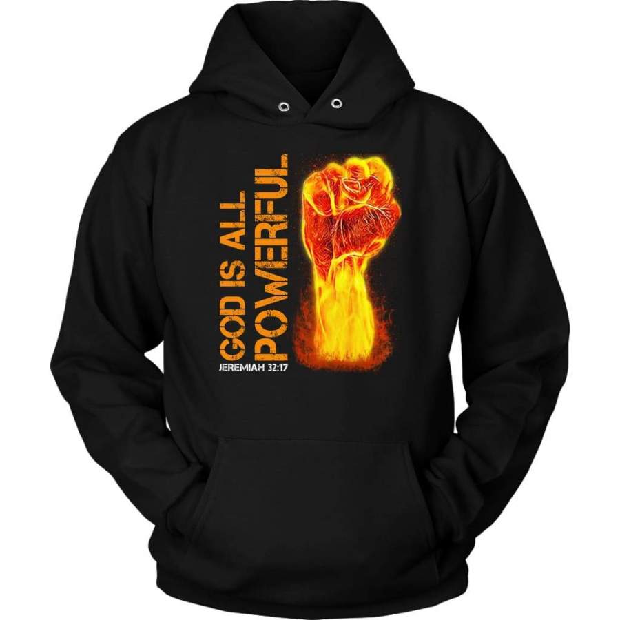 God is all powerful Jeremiah 32:17 hoodie