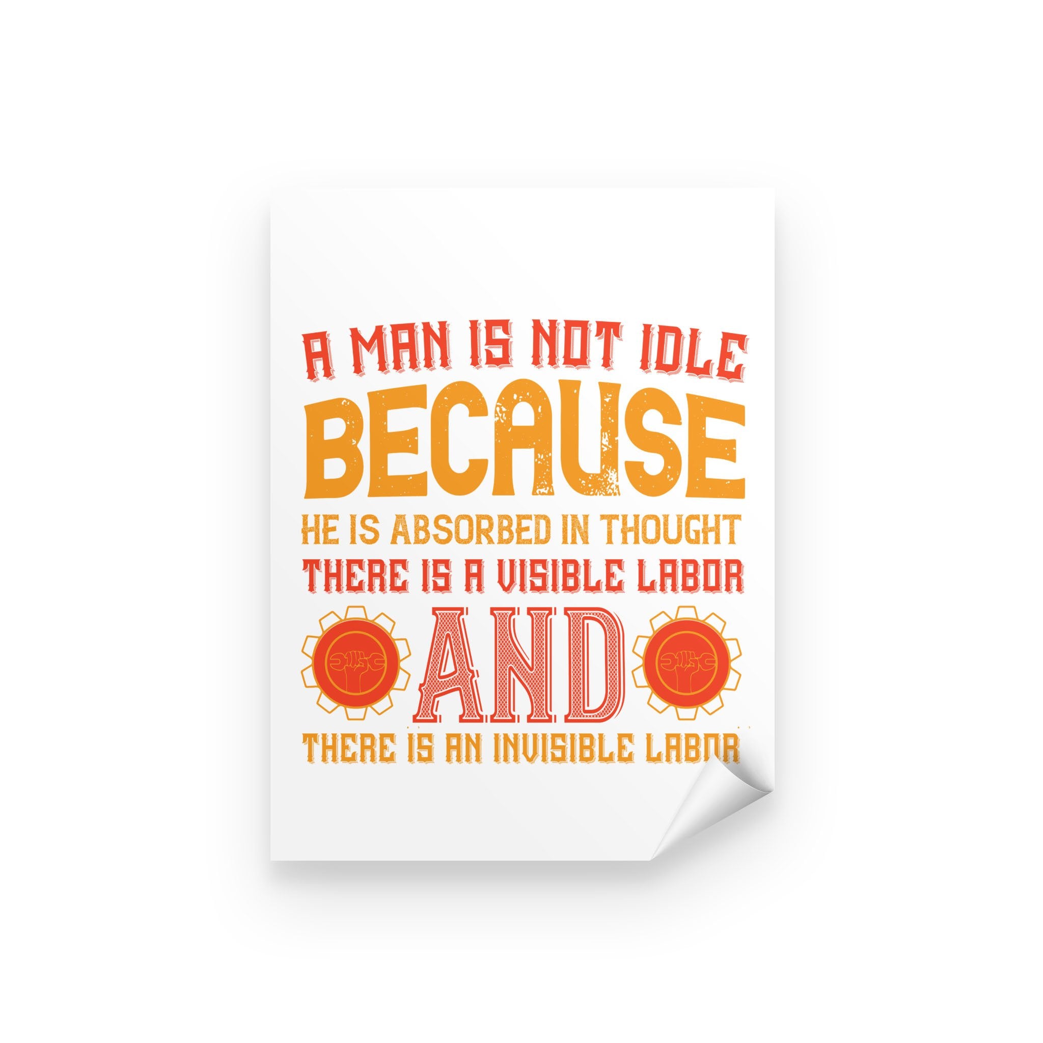 Personalized Inspirational Wall Art, Canvas & Posters Prints, A Man Is Not Idle Because He Is Absorbed In Thought Peel & Stick Poster