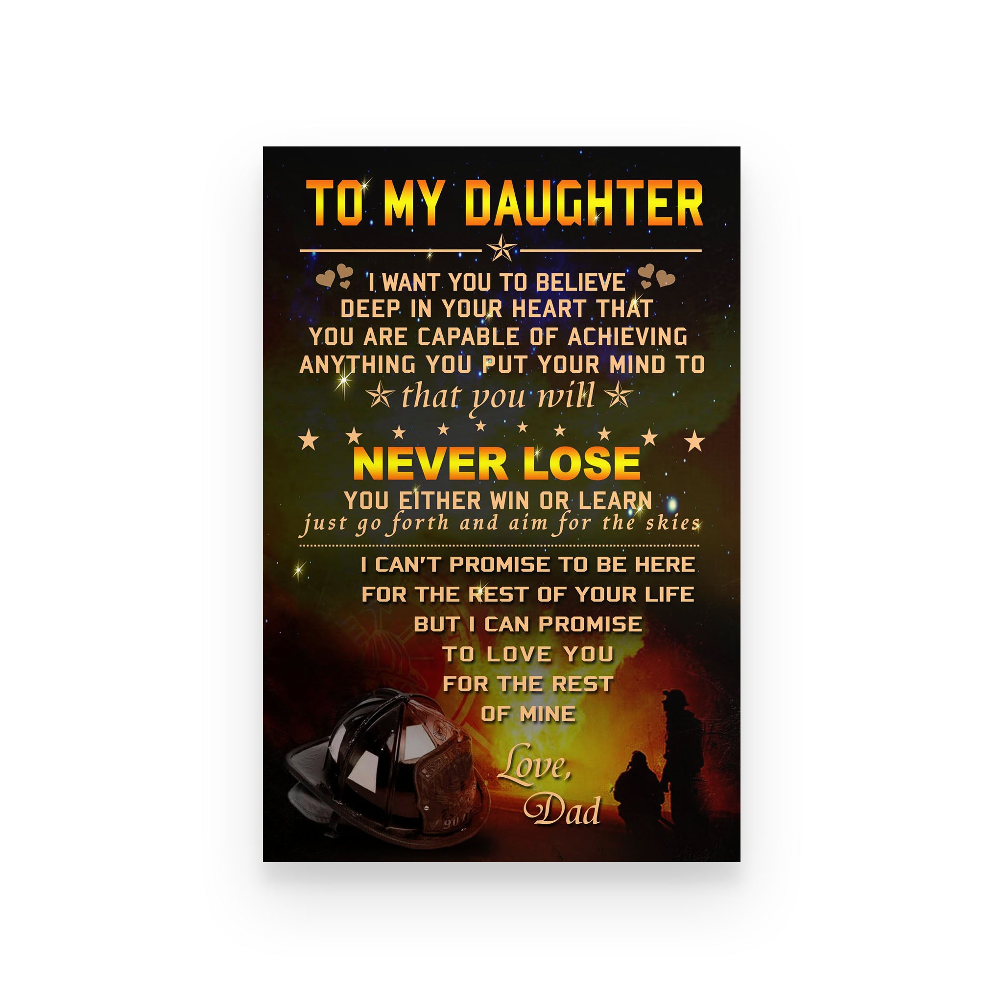 Firefighter poster dad to daughter I want you to believe deep in your heart