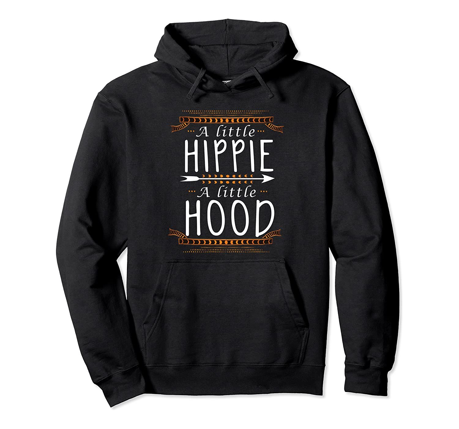 A Little Hippie A Little Hood – Funny Hoodie Gift 2018, T-Shirt, Sweatshirt, Tank Top, Racerback, Dolman