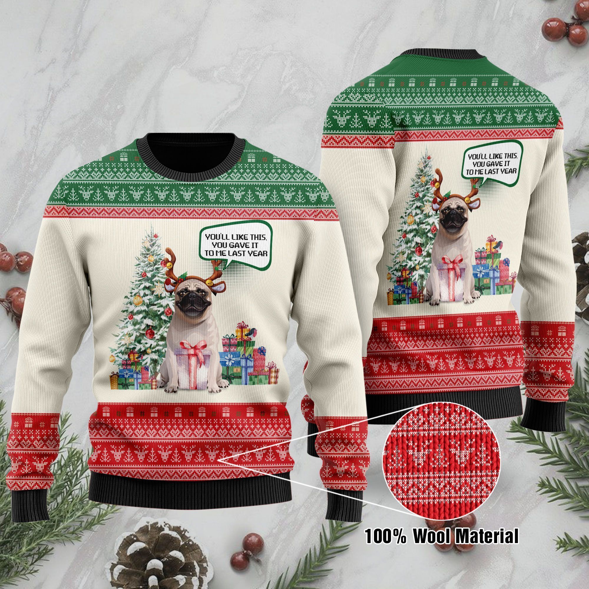 You’ll Like This You Gave It To Me Last Year Christmas Pug Ugly Sweater For Pug Lovers On Christmas Days