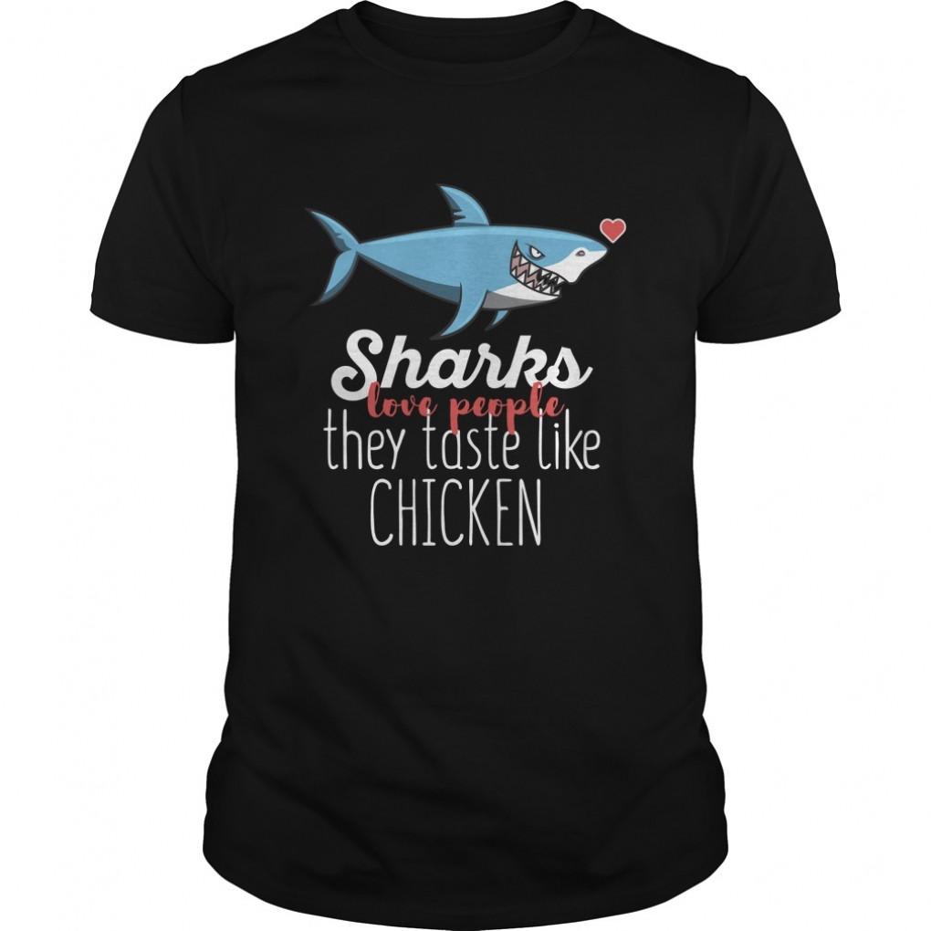 Sharks  Sharks Love People They Taste Like Chicken Guys Tee 938855870