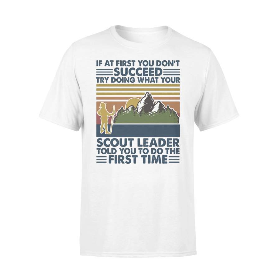 If At First You Don’t Succeed Try Doing What Your Scout Leader Vintage T-shirt