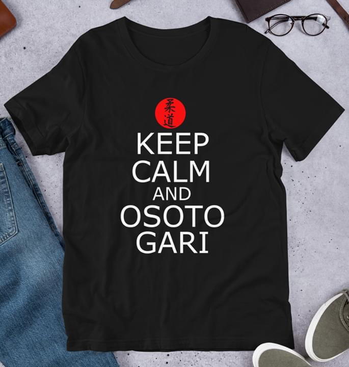 Judo Keep Calm And Osoto Gari For Judo Lover Cotton T Shirt