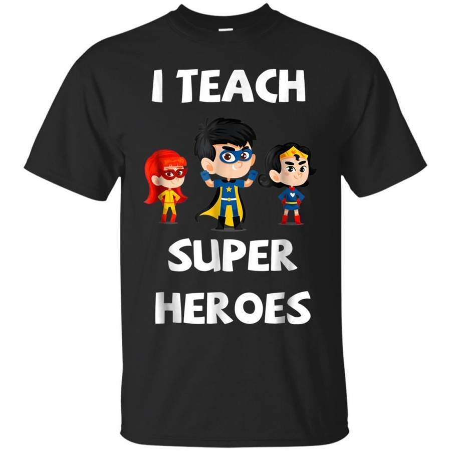 AGR I Teach Superheroes Tshirt Funny Hero Teaching Gift Jaq T-shirt