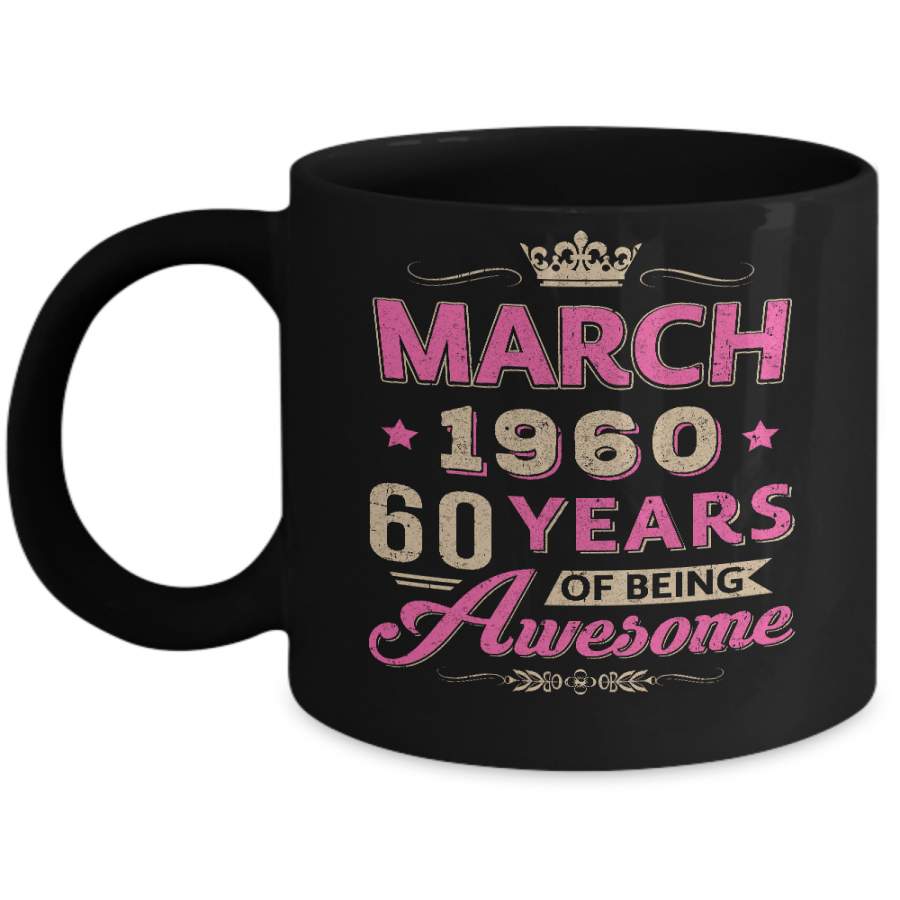 Vintage March 1960 60th Birthday Gift Being Awesome Mug