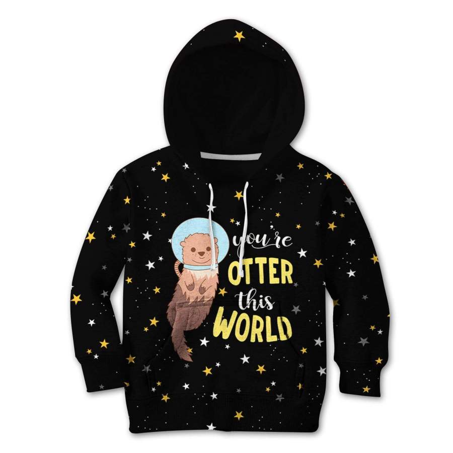 You are otter this world Kid Custom Hoodies T-shirt Apparel