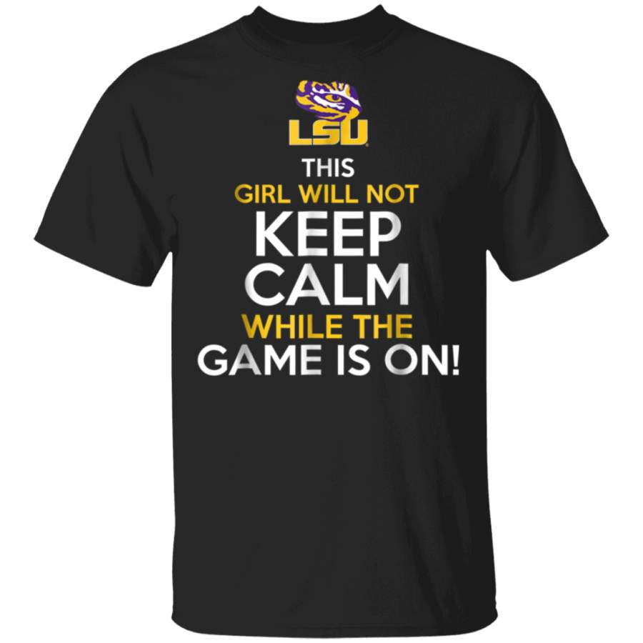 LSU Tigers This Lsu Girl Will Not Keep Calm T-Shirt