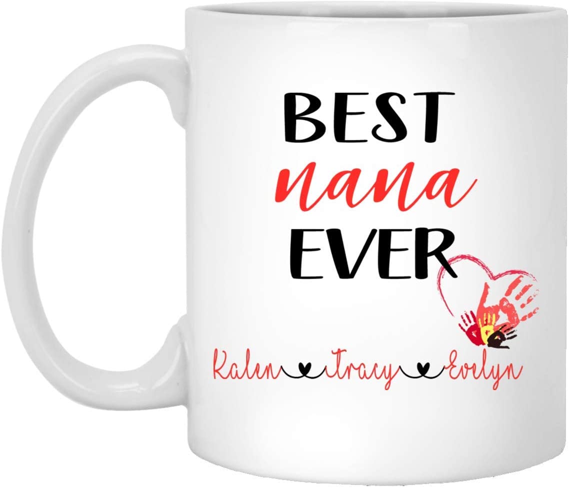 Best Nana Ever Coffee Mug – Personalized Mug – Father’S Day Gift – Gift For Nana – Fathers Day Mug – Nana Coffee Cup – Nana Coffee Mug 11Oz