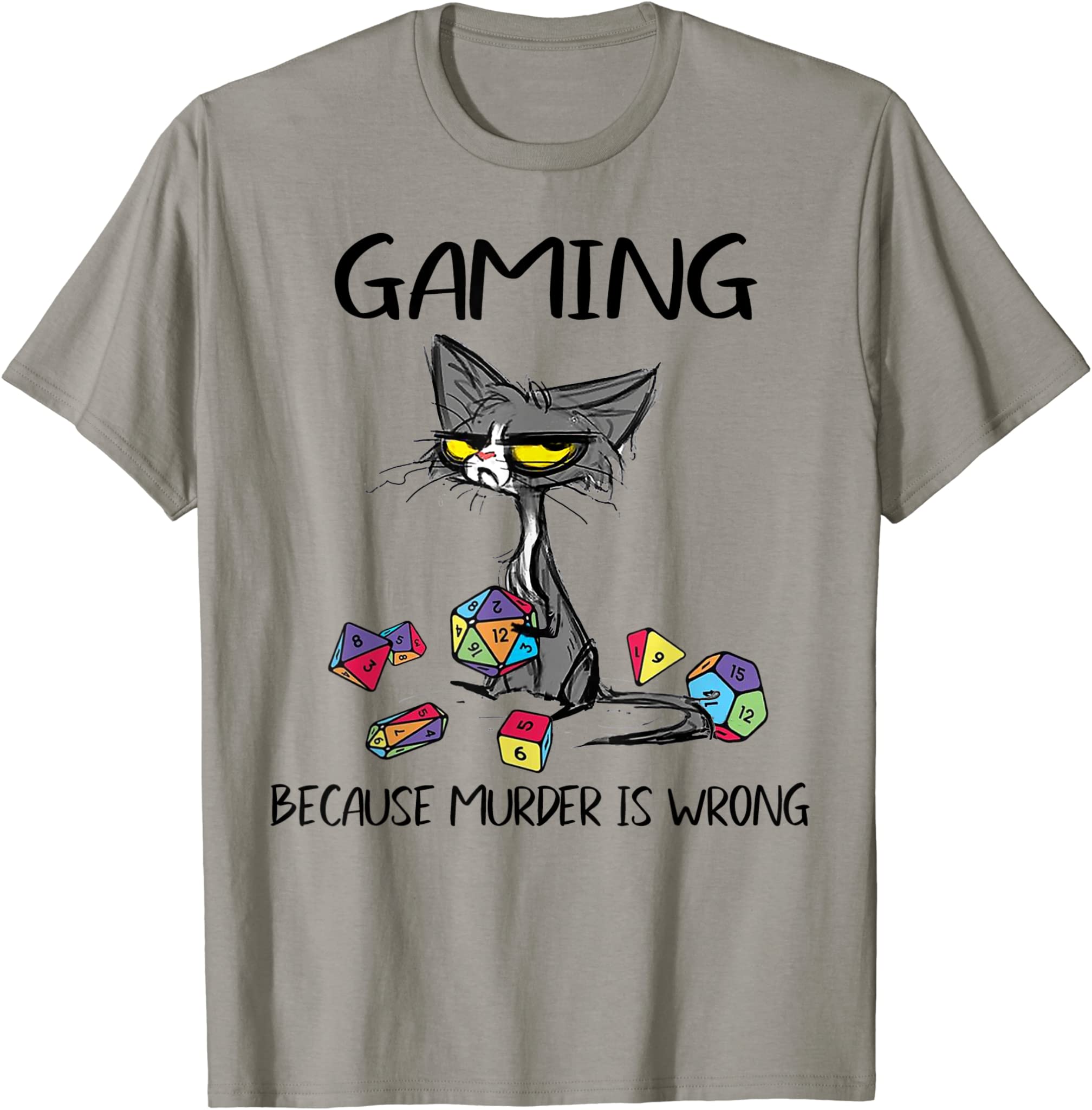 Gaming Because Murder Is Wrong Funny Cats Lovers Gamer Tee