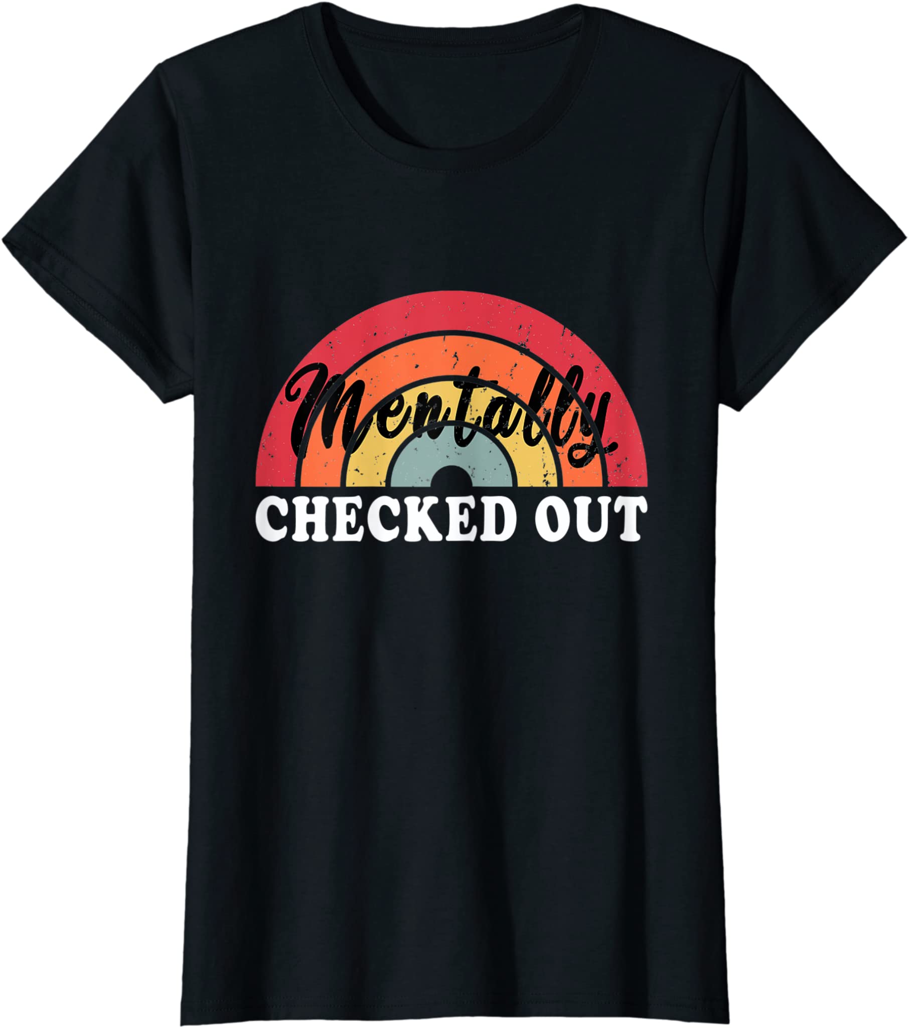 Womens Mentally Checked Out Mom Funny Mama Mother Day Vintage T-Shirt