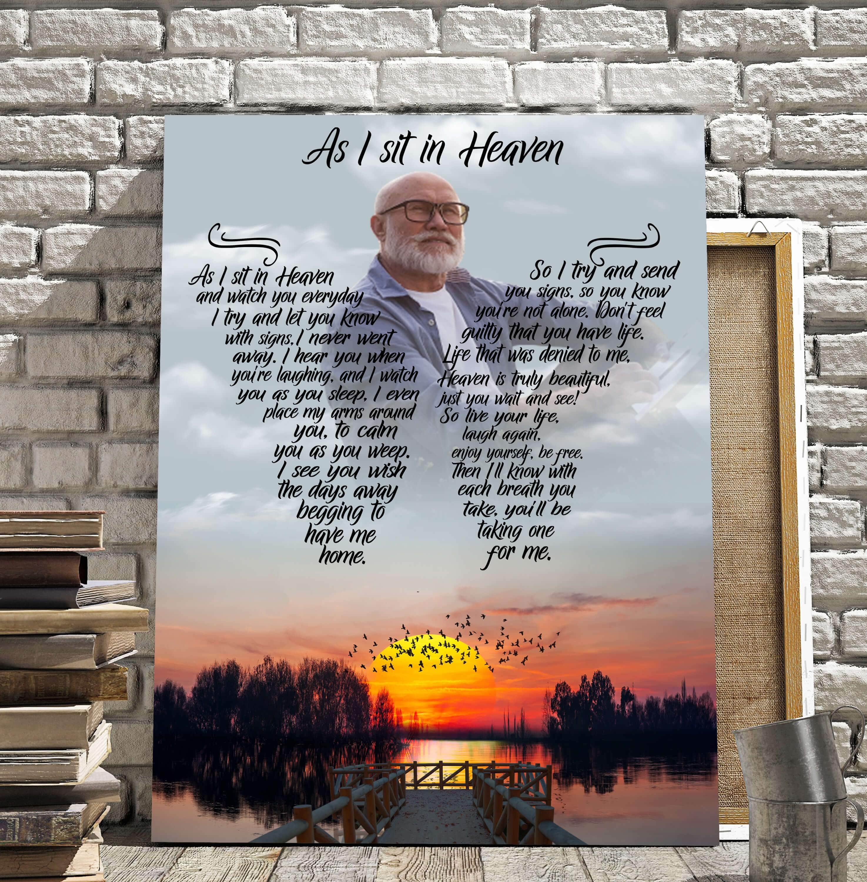 As I Sit In Heaven At The End Of The Day, Personalized Photo Memorial Poster Canvas, Gift For Family Gift for Remembrance Home Decor Wall Art Visual Art