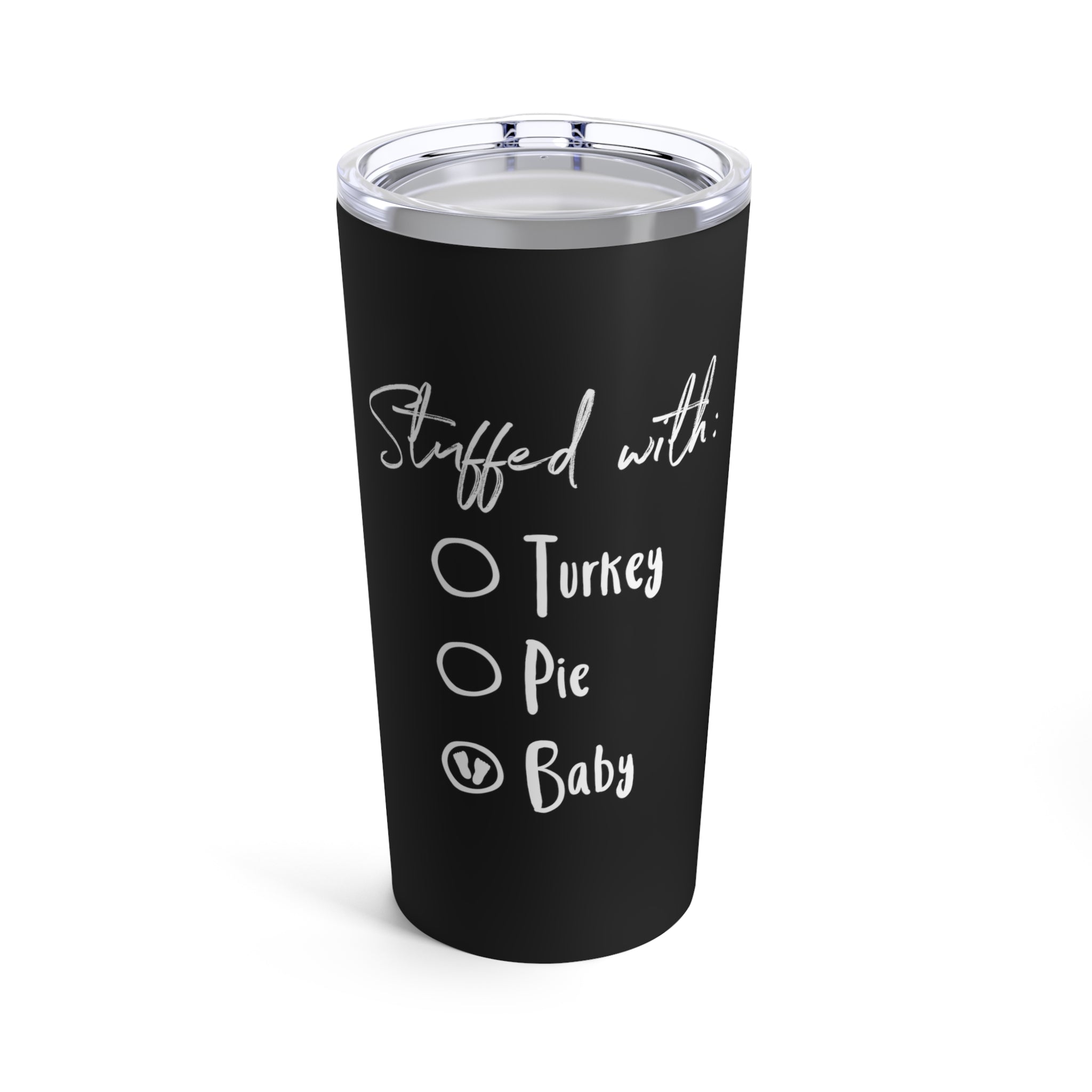 Stuffed With Baby Thankful Shirt Tumbler 20Oz