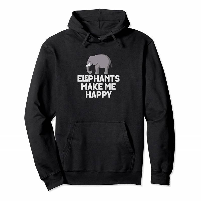 Elephants Make Me Happy Funny Animal Lover Humor Awareness Pullover Hoodie