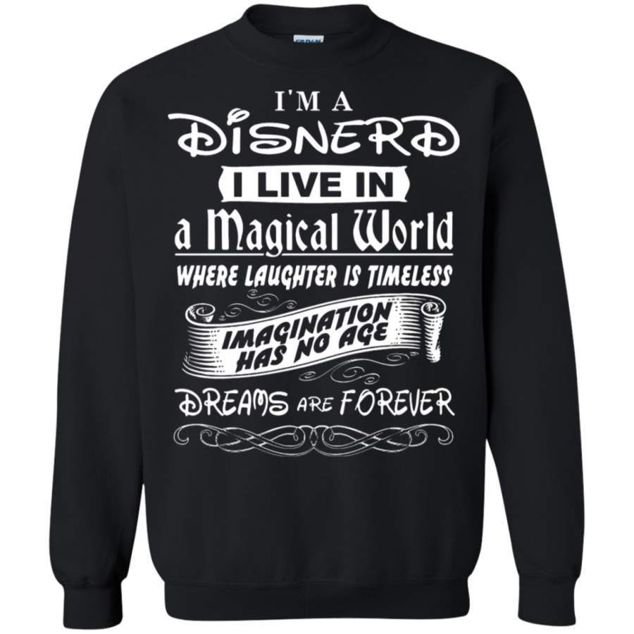 AGR I ‘m A Disnerd I Love In A Magical World Sweatshirt