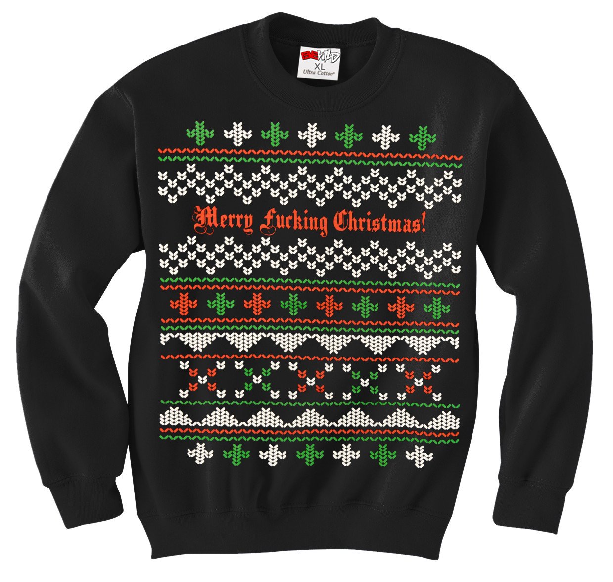 Ugly Christmas Sweater – Merry F*cking Christmas Crewneck Sweatshirt