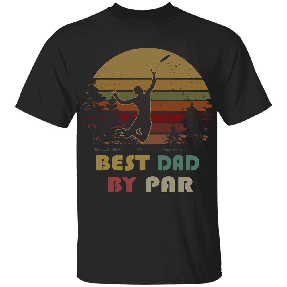 Best Dad By Par Vintage T-Shirt Proud Dad Fathers Day Gift Disc Golf Lovers