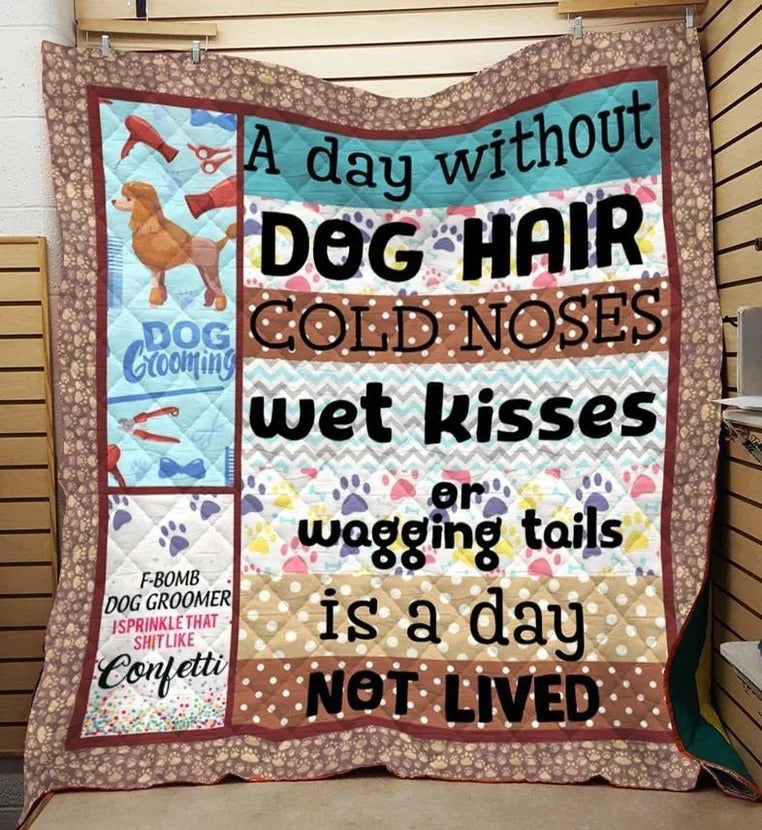 Dog Grooming Blanket, A Day Without Dog Hair Cold Noses Dog Groomer Lovers Gift Fleece Blanket Gift For Groomer