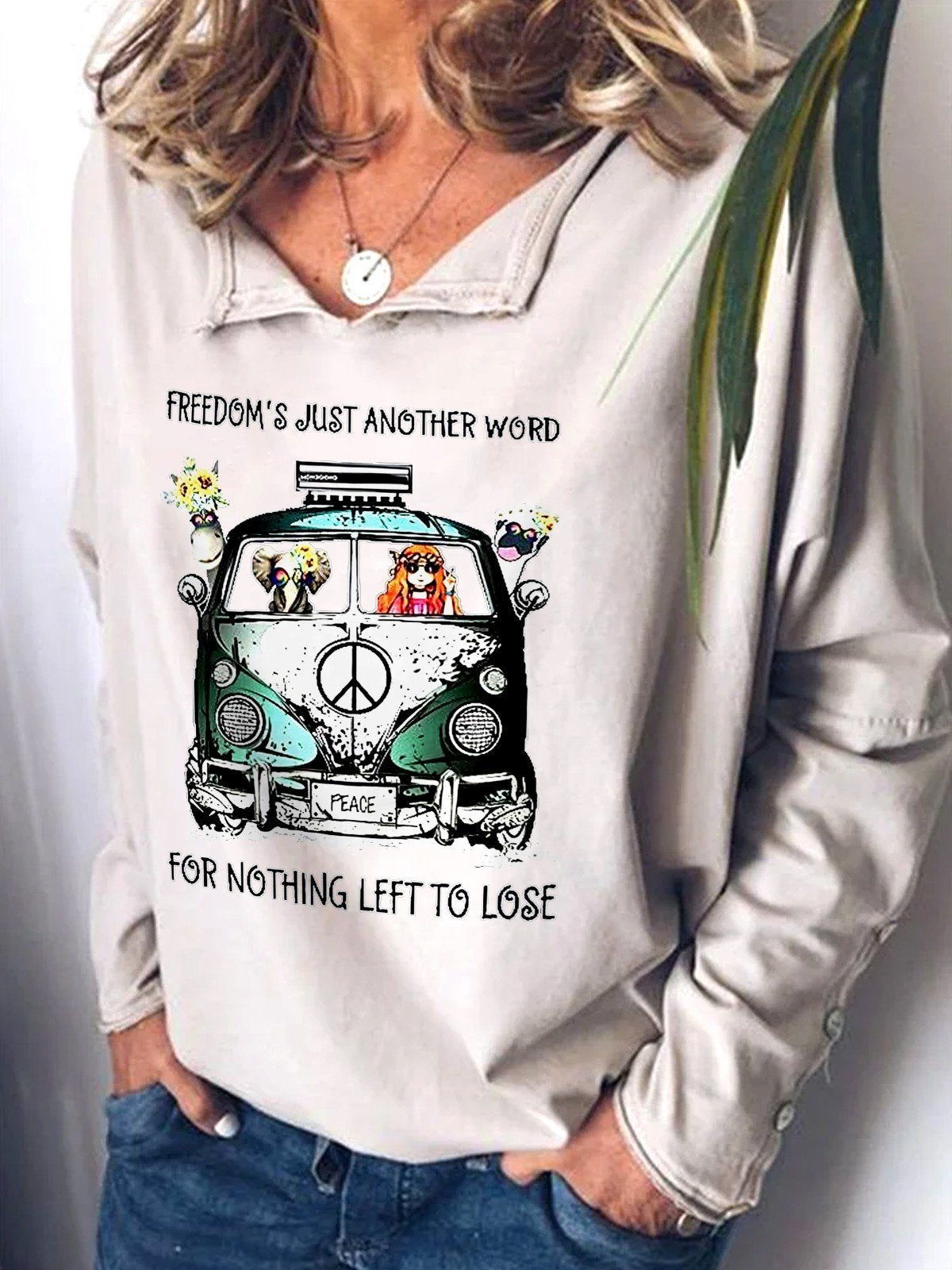 Women Freedom’S Just Another Word For Nothing Left To Lose Hippies Long Sleeve T-Shirt