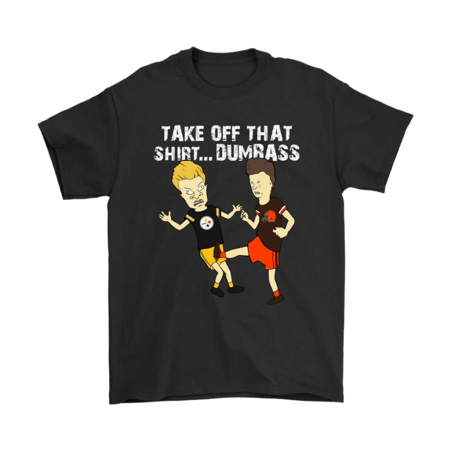 Take Off That Shirt Dumbass Beavis Butt-Head Cleveland Browns T-Shirt