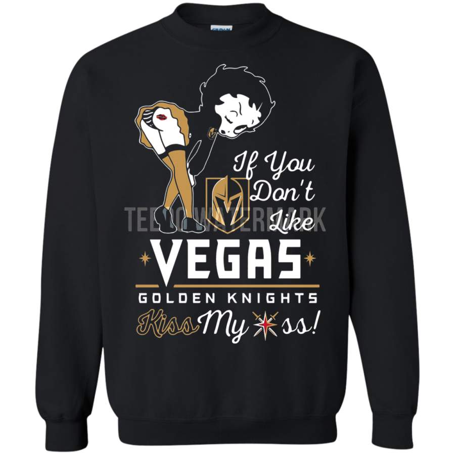 AGR Betty Boop If You Don’t Like Vegas Golden Knights, Kiss My Ass Sweatshirt